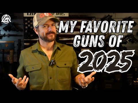 My Favorite Guns I Got In 2025