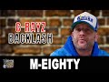 M-Eighty Responds To C-Rayz Walz Backlash! (Part 1)
