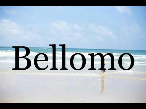 How To Pronounce Bellomo🌈🌈🌈🌈🌈🌈Pronunciation Of Bellomo
