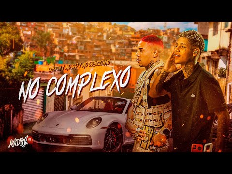 NO COMPLEXO - MC Paulin da Capital, Cebezinho, Marks, Poze do Rodo e Boladin 211 (Wn e GringoBeats)
