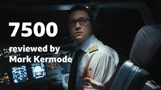 7500 reviewed by Mark Kermode