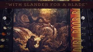 Dirt Poor Robins - With Slander for a Blade (Official Audio)