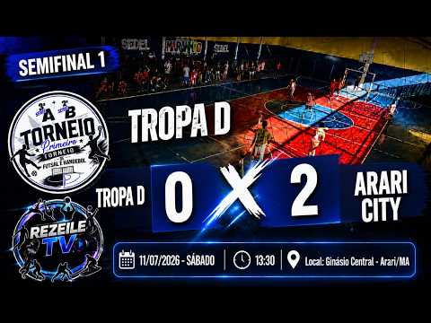 SEMIFINAL 1 - TROPA D 0 X 2 ARARI CITY - 11/07/2026 - LOCAL: GINÁGIO CENTRAL - ARARI/MA