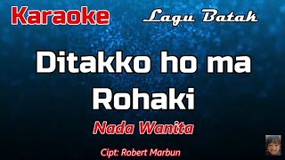 Download lagu Karaoke : Ditakko Ho Ma Rohaki (Nada Wanita) mp3 Download lagu Karaoke : Ditakko Ho Ma Rohaki (Nada Wanita) mp3