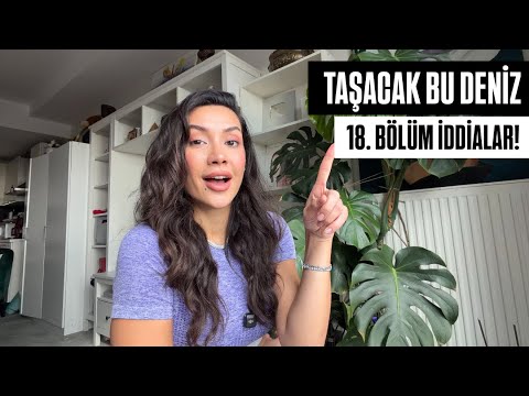 TAŞACAK BU DENİZ 18. BÖLÜM BOMBA İDDİALAR! ADİL ESME ORUÇ ELENİ NE OLACAK?! 