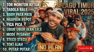 Download lagu NO IKLAN!! LAGU TIMUR VIRAL TOR MONITOR KETUA || FULL ALBUM 🎵 mp3