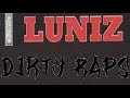 Luniz Dirty Raps