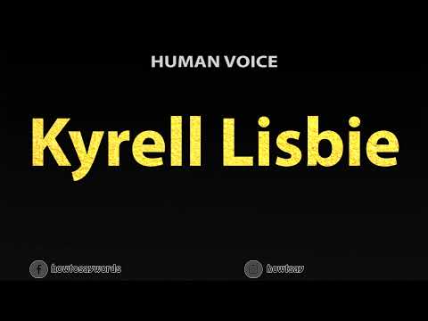 How To Pronounce Kyrell Lisbie