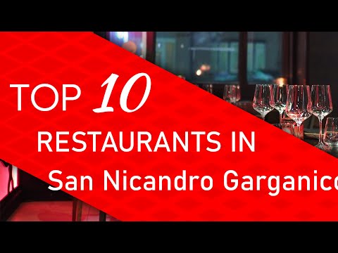 Top 10 best Restaurants in San Nicandro Garganico, Italy