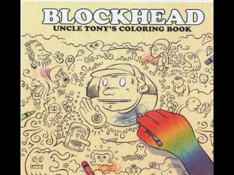 Blockhead - Grape Nuts and Chalk Sauce