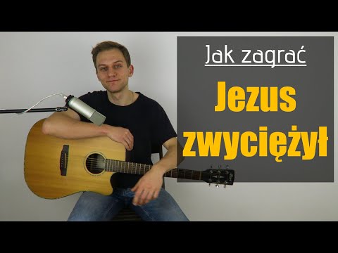 #239 Jak zagrać na gitarze Jezus zwyciężył [WIELKANOC 2020] - JakZagrac.pl