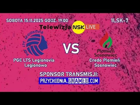 GRAMED [LIVE] PGE LTS Legionovia Legionowo - Credo Płomień Sosnowiec 2025-11-15 19:00 1LSK-7