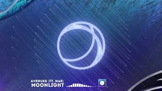 Avenues - Moonlight (ft. Nar)