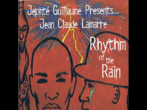 Jephte Guillaume Presents... Jean Claude Lamarre - Rhythm Of The Rain (Vokal Rain)