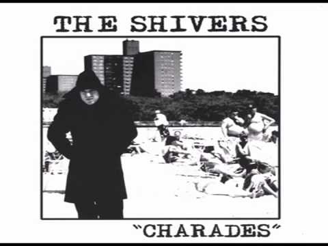 The Shivers - Charades (Full Album)