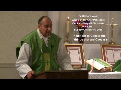 Fr. Richard Voigt, S.D.B. Sermon Utica, NY 22nd Sunday After Penticost 2016
