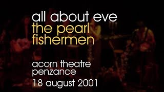 All About Eve - The Pearl Fishermen - 18/08/2001 - Penzance Acorn Theatre