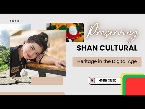Preserving Shan Cultural Heritage in the Digital Age