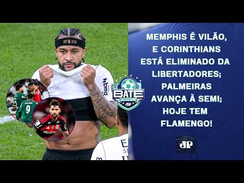 CORINTHIANS ELIMINADO DA LIBERTADORES; PALMEIRAS AVANÇA; HOJE TEM FLAMENGO! | BATE-PRONTO