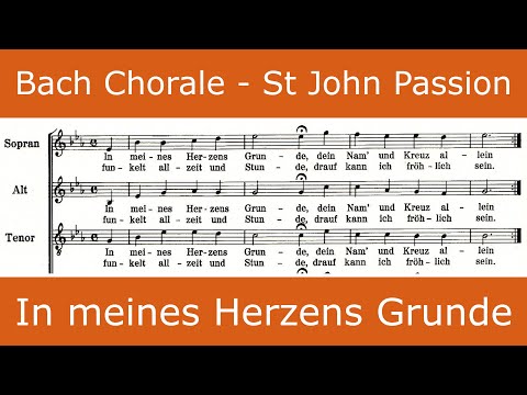 Bach - St John Passion - In meines Herzens Grunde (chorale)