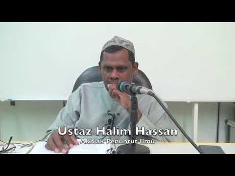 20181208 Ustaz Halim Hassan : Akhlak Penuntut Ilmu