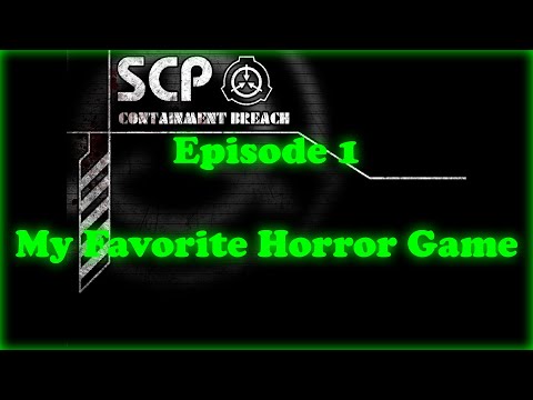 SCP Containment Breach - Episode 1 [My Favorite Horror Game]