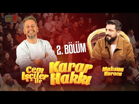Cem İşçiler İle Karar Hakkı | Konuk: Mahsun Karaca | 1. Sezon 2. Bölüm