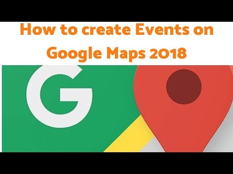 How to create Events on Google Maps 2018 