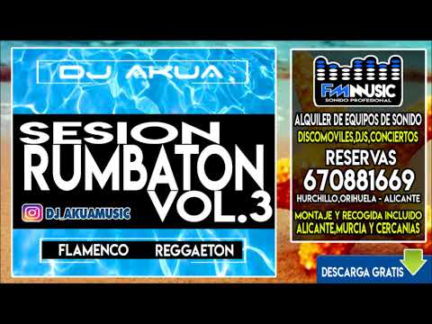 DJ Akua Sesión Rumbaton Vol .3 ♫ Flamenco - Reggaeton 2018♫  FM Music