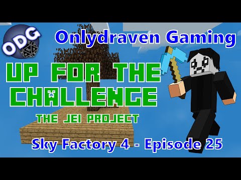 Minecraft Sky Factory 4 - Up For The Challenge - The JEI Project - Episode 25