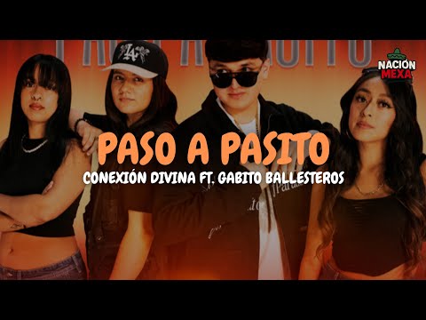 Conexión Divina ft. Gabito Ballesteros - Paso A Pasito (Letra)