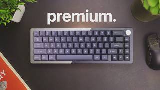 The Most Premium Keyboard for $160?