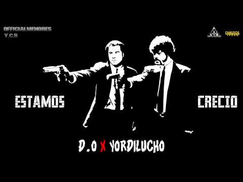 D.O - ''Estamos Crecio" feat. Yordilucho (Audio Oficial)