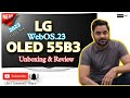 LG Oled 55B3 WEB OS VER.23 Best TV 2023 | 55 Inch TV | Nano Cell UHD TV | 4K TV | LG OLED Evo ⚡✅
