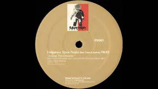 Indigenous Space People ‎- Across The Universe