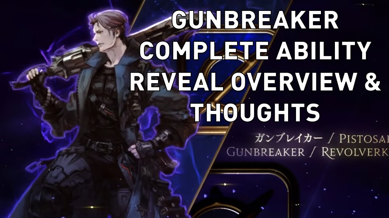 FFXIV: Gunbreaker COMPLETE Shadowbringers Ability Reveal Overview & Thoughts - YouTube