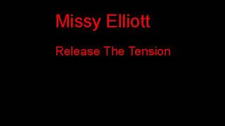 Missy Elliott Release The Tension + Lyrics