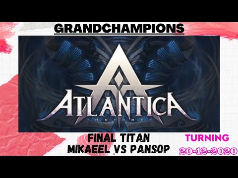 Atlantica Global | MikaeeL VS Pansop | Final Titan GrandChampions PM | 20-12-2020