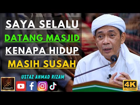Ustaz Ahmad Rizam - SAYA SELALU DATANG MASJID KENAPA HIDUP MASIH SUSAH