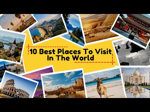 10 Best Places to Visit in the World 😍