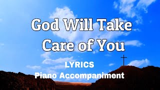 God Will Take Care of You | Piano | Lyrics | Accomapniment