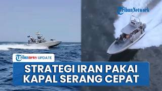 Diremehkan Trump, Kapal Mungil Iran Terbukti Ampuh untuk Sita Tanker yang Melanggar di Selat Hormuz