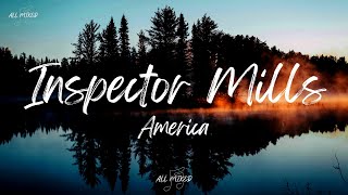 Download lagu America - Inspector Mills (Lyrics) mp3 Download lagu America - Inspector Mills (Lyrics) mp3