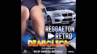 Reggaeton Retro Diabolica Lo INSOLITO Produciendo Dj  Xavier indetenible   Como Diseñador Grafico Ju