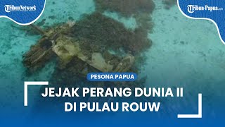 Melihat Jejak Peninggalan Perang Dunia II di Pulau Rouw: Banyak Keanekaragaman Flora Fauna