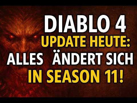 Diablo 4 Update Heute: Alles ändert sich in Season 11