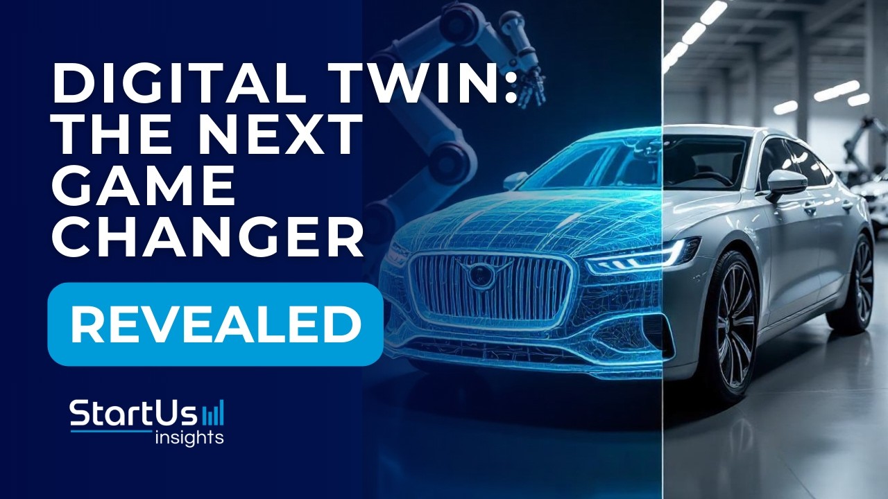 Why Digital Twins Matter for CEOs: Next $1B Startups!