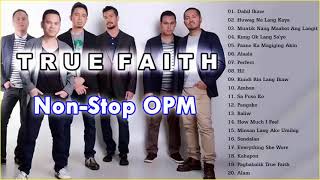 True Faith Band Bagong OPM Ibig Kanta 2022 | True Faith Band Nonstop Tagalog Kanta 2022 Compilation
