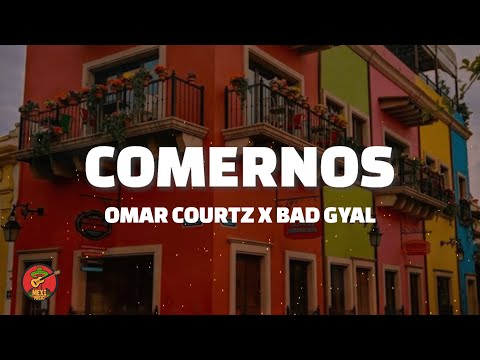 Omar Courtz x Bad Gyal - Comernos (Letra)