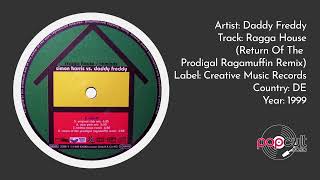 Daddy Freddy - Ragga House (Return Of The Prodigal Ragamuffin Remix)